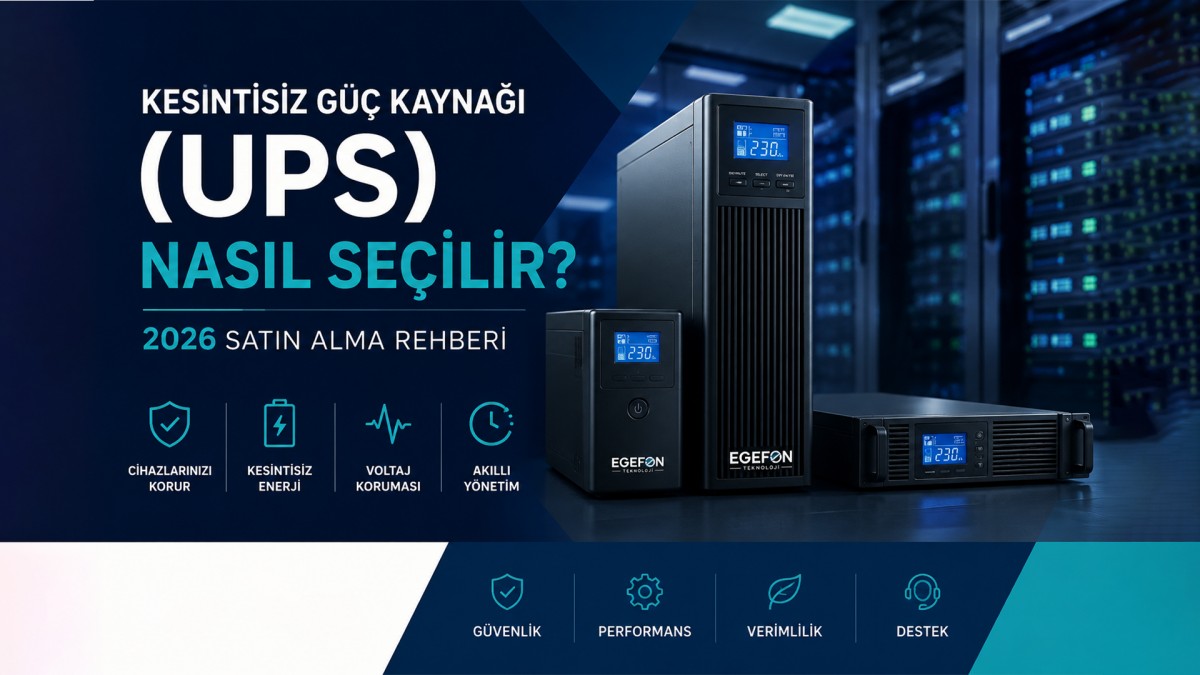 Kesintisiz Güç Kaynağı (UPS) Nasıl Seçilir? 2026 Satın Alma Rehberi
