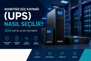 Kesintisiz Güç Kaynağı (UPS) Nasıl Seçilir? 2026 Satın Alma Rehberi